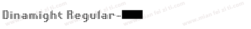Dinamight Regular字体转换